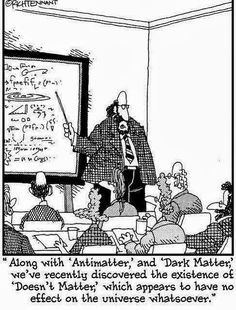 e33e57a60261ca0a398aa0dd575f1c31--dark-matter-science-jokes.jpg