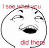 ISeeWhatYouDidThere.png
