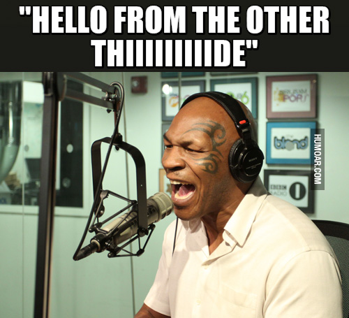 hello-from-the-other-side-mike-tyson-rendition.jpg