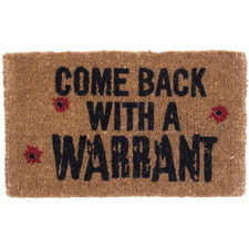 Come+Back+with+a+Warrant+Mat.jpg