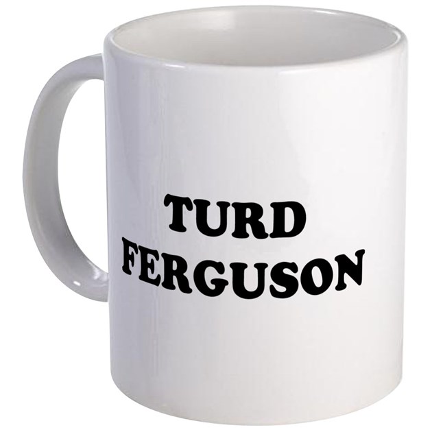 turd_ferguson_mug.jpg